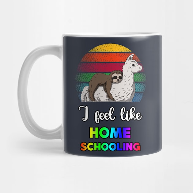 I feel like homeschooling by BE MY GUEST MARKETING LLC